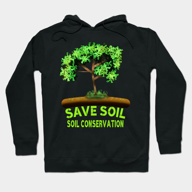 Save Soil, Soil Conservation, Tree Art With "Save Soil" and "Soil Conservation" Texts For Soil Conservation Awareness Hoodie by MoMido